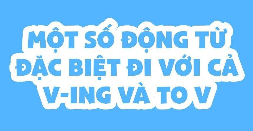 Các động từ theo sau là To V các bạn cần phải biết