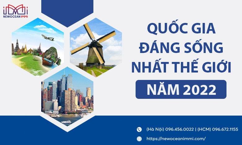 Top những quốc gia đáng sống nhất thế giới năm 2023