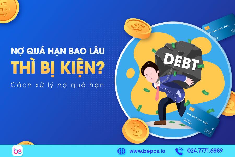 [GIẢI ĐÁP] Nợ quá hạn bao lâu thì bị khởi kiện? Cách xử lý nợ quá hạn