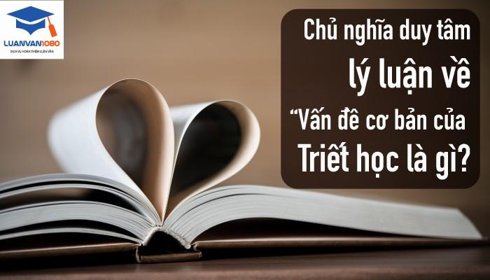 Trả lời “Vấn đề cơ bản của triết học là gì?” qua lý luận của các trường phái Triết học