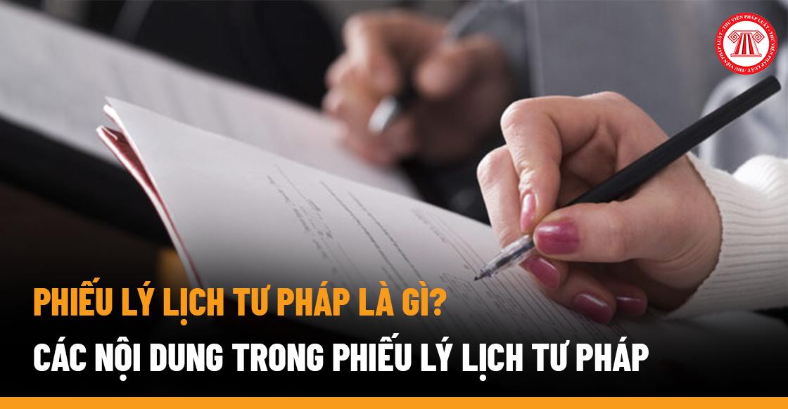 Phiếu lý lịch tư pháp là gì? Các nội dung trong phiếu lý lịch tư pháp