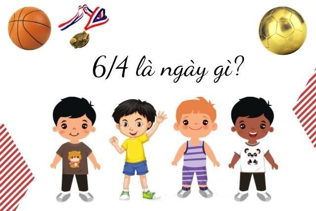 Ngày 6 tháng 4 là ngày gì? Ý nghĩa, nguồn gốc ngày 6/4