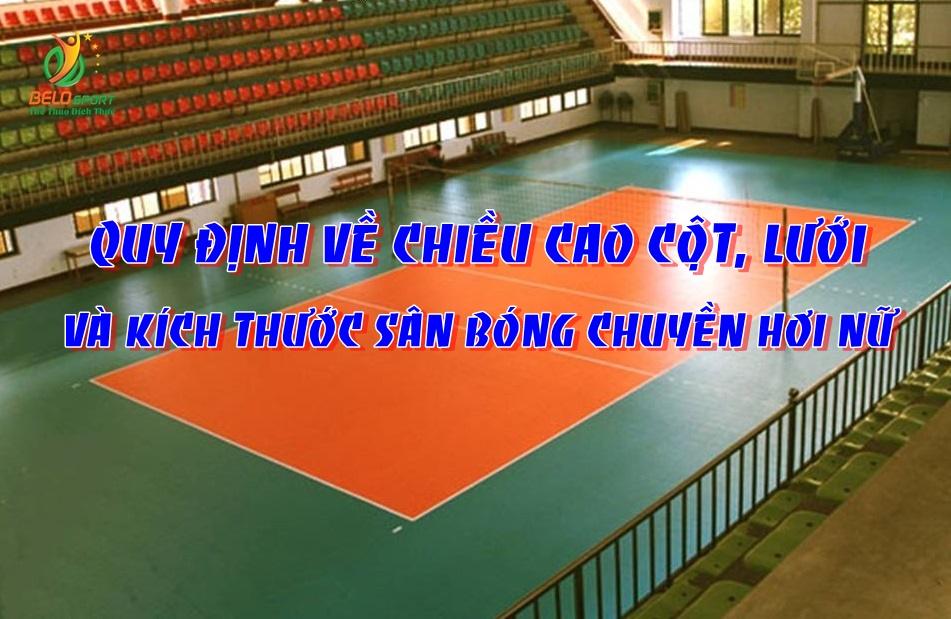 Quy định về chiều cao cột, lưới và kích thước sân bóng chuyền hơi nữ