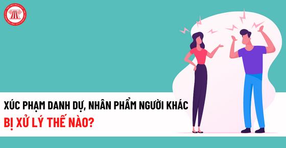 Xúc phạm danh dự, nhân phẩm người khác bị xử lý thế nào?