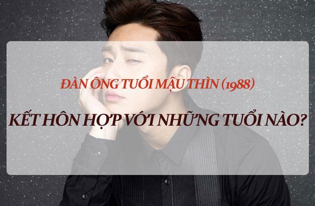 Tình duyên Mậu Thìn: Nam 1988 lấy vợ hợp với tuổi nào ?