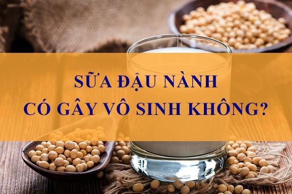 Sự thật về sữa đậu nành và ảnh hưởng đến sinh sản