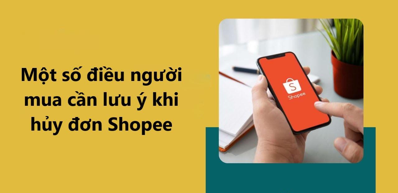 Một số điều người mua cần lưu ý khi hủy đơn hàng trên Shopee