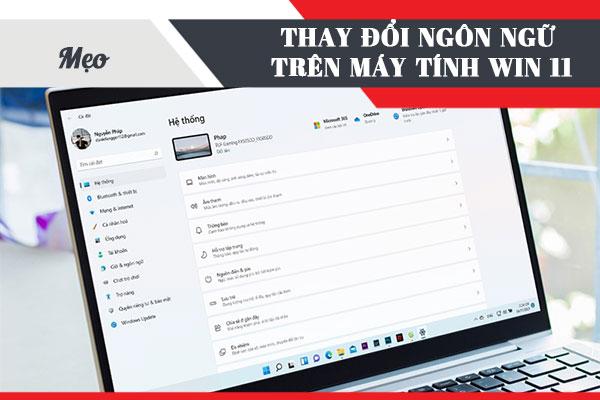 [MẸO] Thay đổi ngôn ngữ trên máy tính Win 11