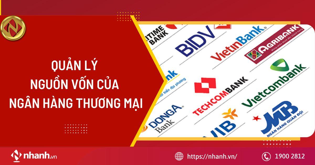 Quản lý nguồn vốn của ngân hàng thương mại và những điều cần biết