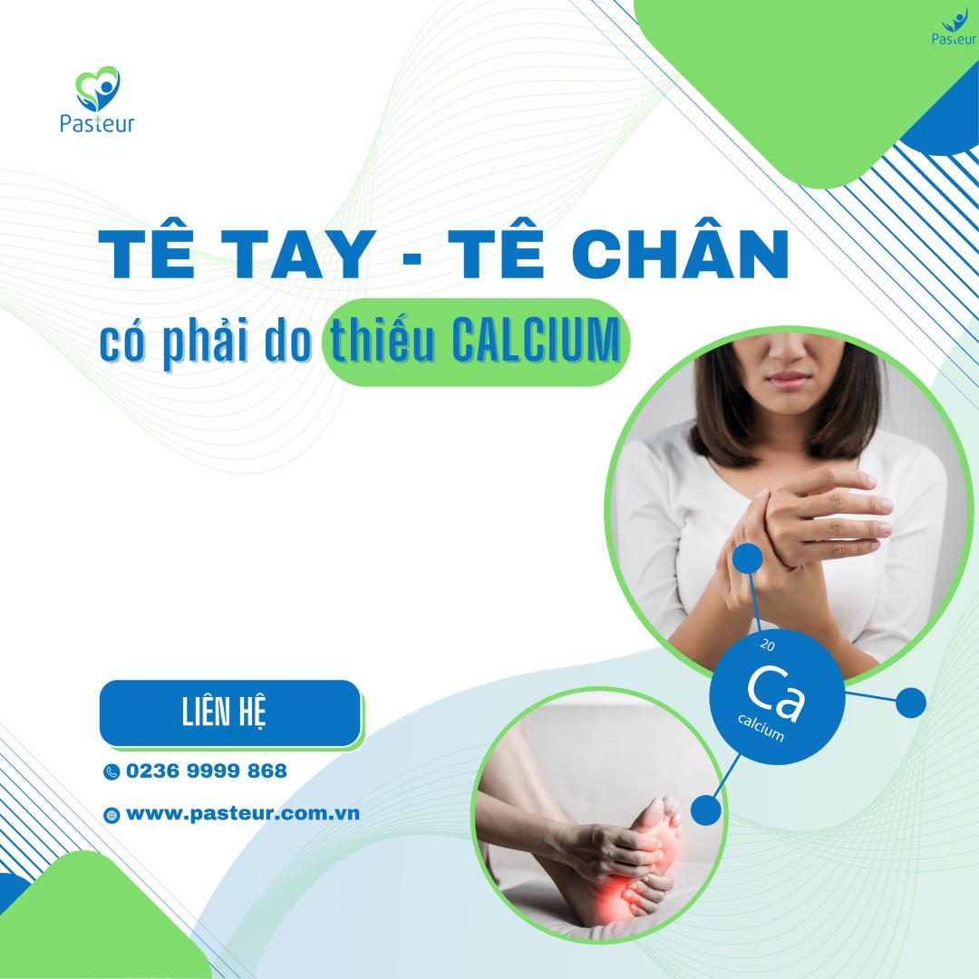 TÊ TAY CHÂN CÓ PHẢI DO THIẾU CALCIUM