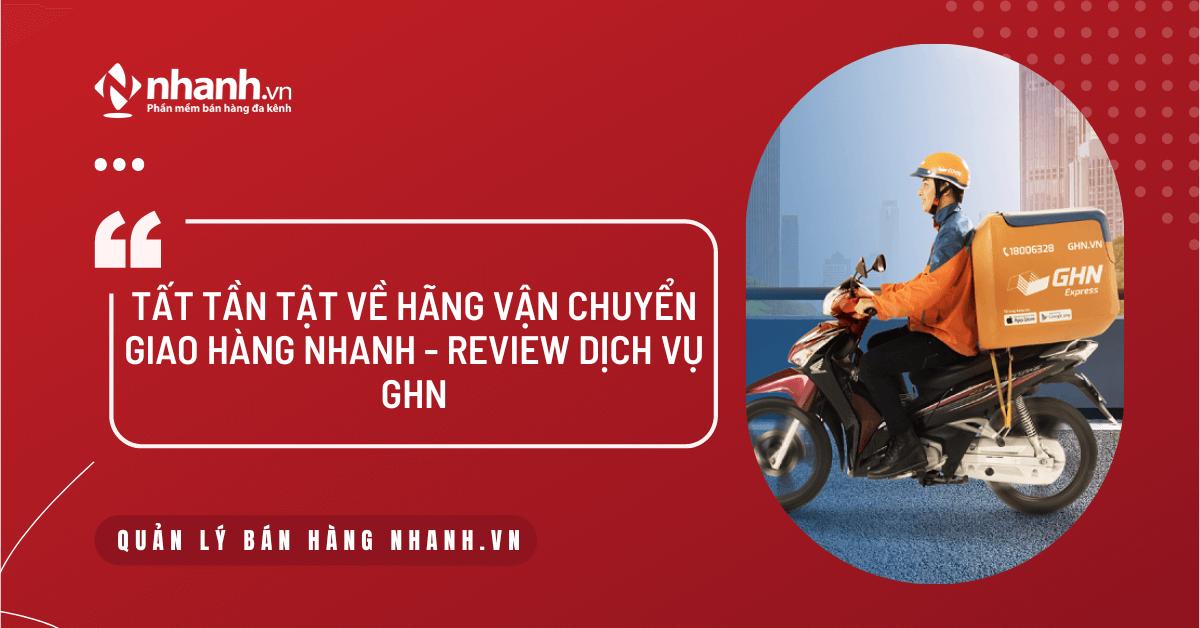 10 điều cần biết khi gửi hàng qua GHN (Giaohangnhanh)