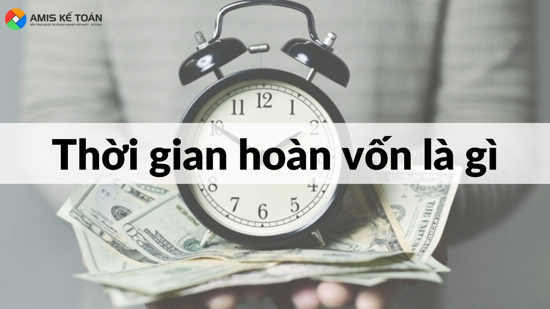 Thời gian hoàn vốn là gì? Ý nghĩa và công thức tính chuẩn xác