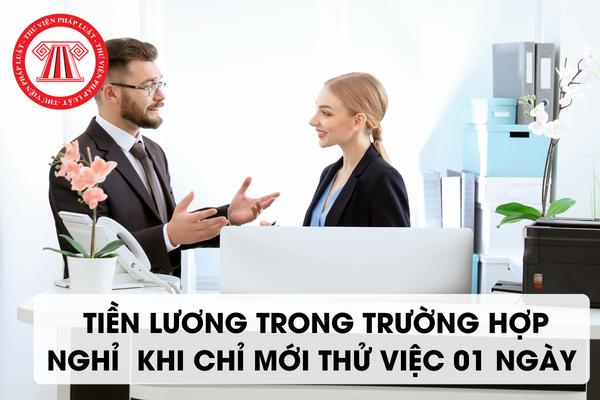 Chỉ thử việc 01 ngày, người lao động có được trả lương?