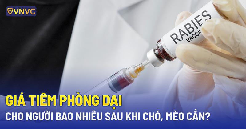 Giá tiêm phòng dại cho người bao nhiêu tiền sau khi chó, mèo cắn?