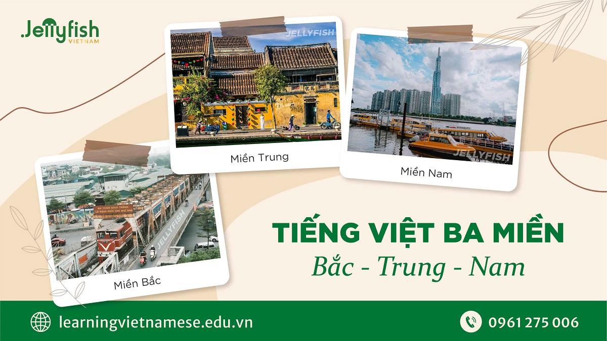 TIẾNG VIỆT BA MIỀN BẮC – TRUNG – NAM