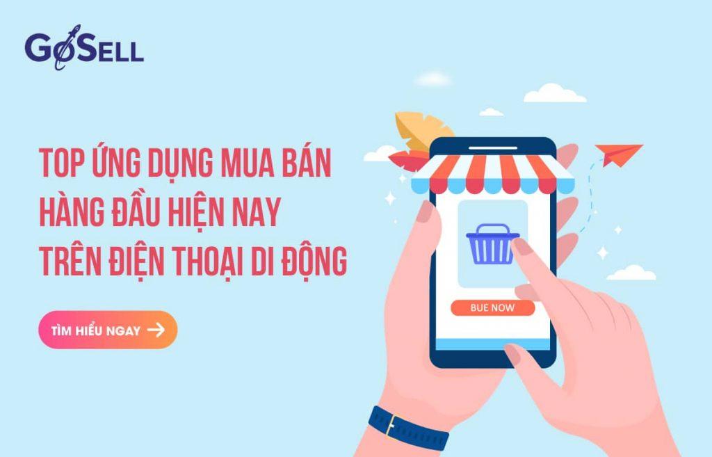 Top ứng dụng mua bán trên điện thoại hàng đầu hiện nay