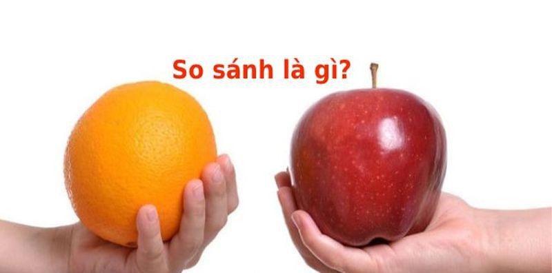 So sánh là gì? Cấu tạo, phân loại và ví dụ về phép so sánh