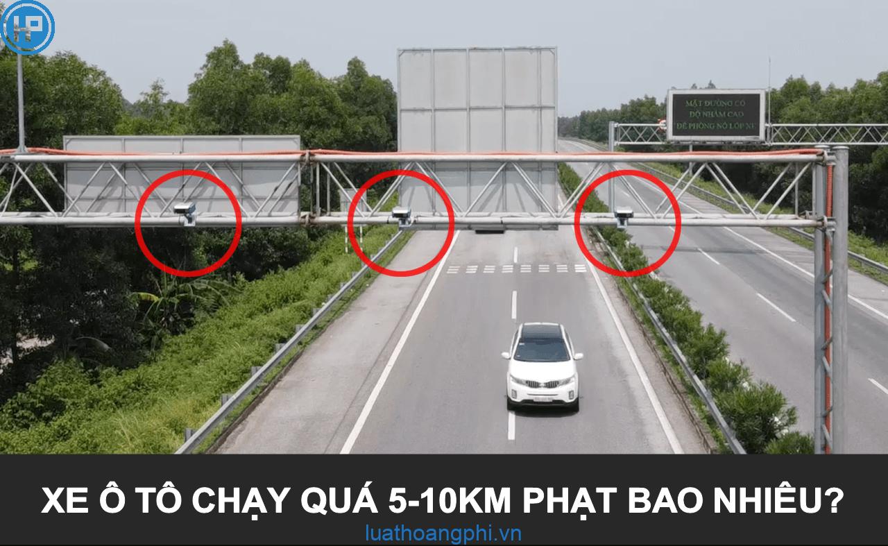 Xe ô tô chạy quá tốc độ từ 5-10km phạt bao nhiêu tiền?