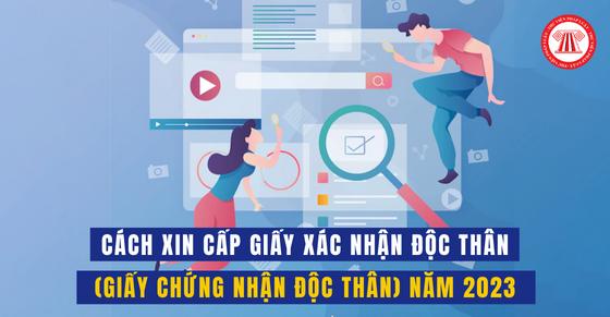 Cách xin cấp giấy xác nhận độc thân (giấy chứng nhận độc thân) năm 2023