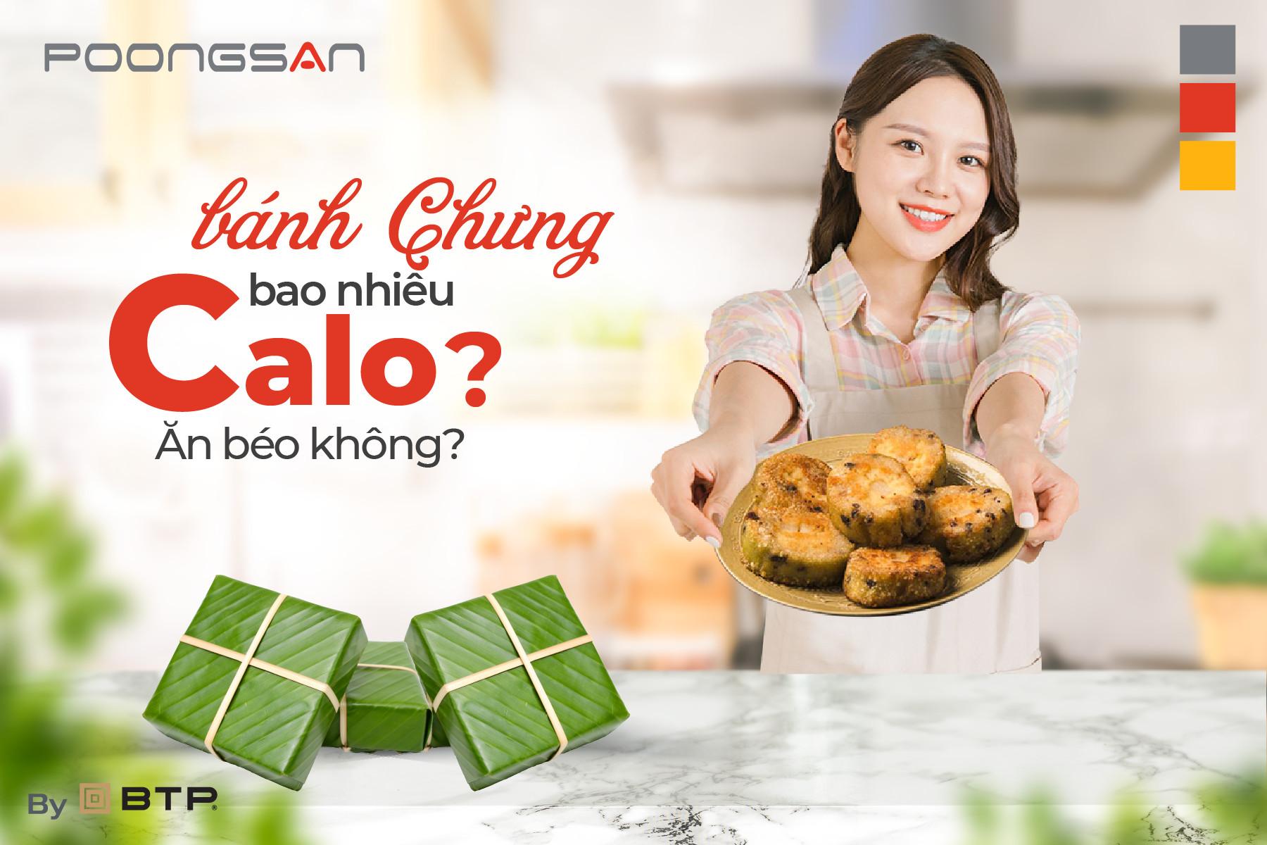 BÁNH CHƯNG BAO NHIÊU CALO? ĂN BÁNH CHƯNG CÓ TĂNG CÂN KHÔNG?