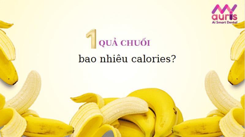 1 quả chuối sứ bao nhiêu calo? Hàm lượng dinh dưỡng như thế nào?