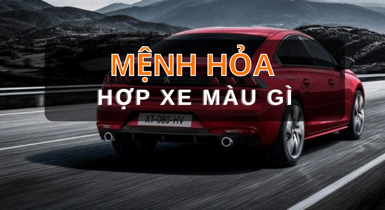 Mệnh Hỏa hợp màu xe gì là nhất? Cách chọn màu xe hợp mệnh Hoả