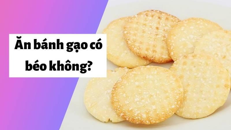 Bánh gạo bao nhiêu calo? Top 8 bánh gạo ít calo, không béo