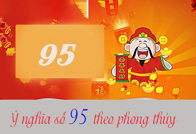 Số 95 có ý nghĩa gì? Luận giải ý nghĩa số 95 theo phong thuỷ