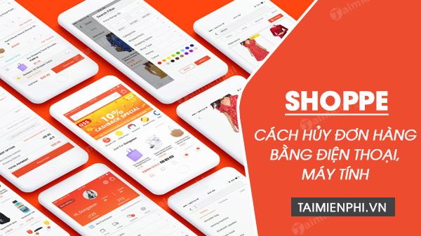 Hướng dẫn hủy đơn hàng Shopee khi chờ xác nhận hoặc đang giao hàng