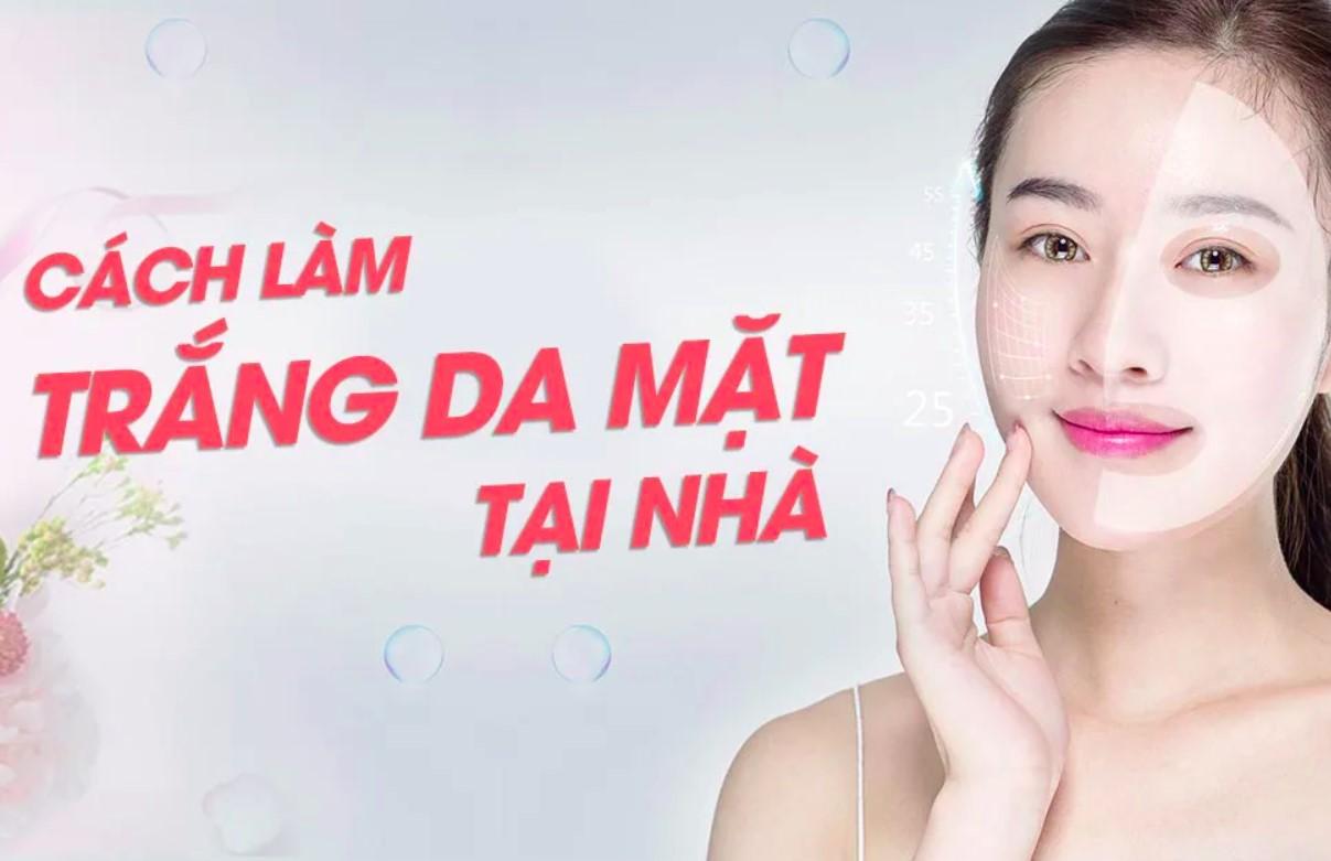 Top 8 cách làm trắng da mặt nhanh nhất trong 1 tuần đơn giản tại nhà