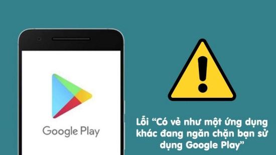 Cách tắt ứng dụng ngăn chặn CH Play siêu đơn giản dành cho bạn