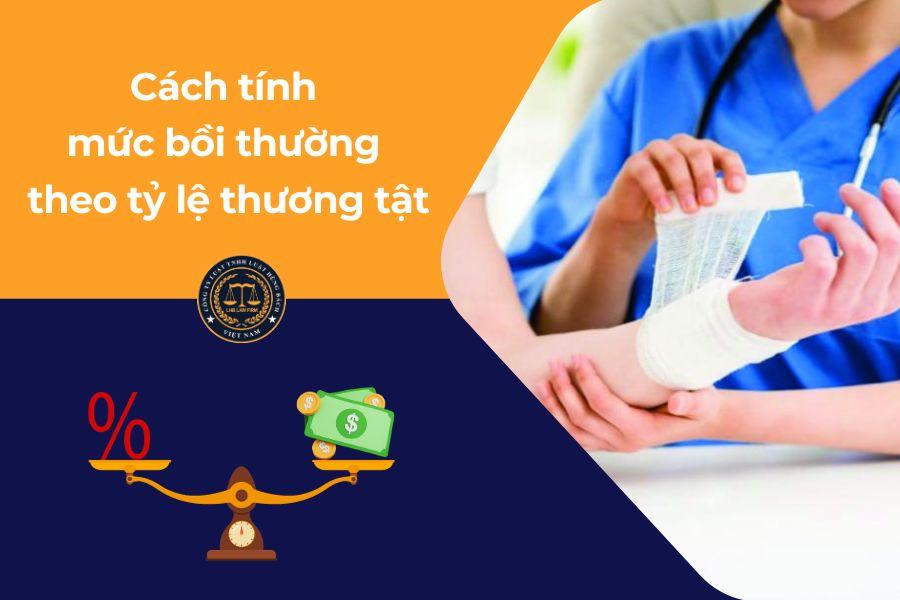 CÁCH TÍNH MỨC BỒI THƯỜNG THEO TỶ LỆ THƯƠNG TẬT