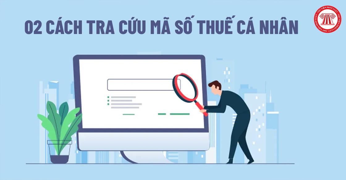 02 cách tra cứu mã số thuế cá nhân nhanh nhất