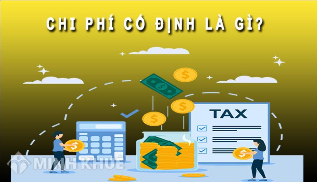 Chi phí cố định là gì? Cách phân loại và ý nghĩa của chi phí cố định