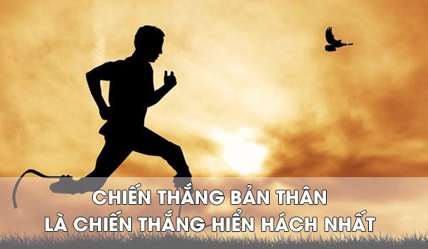 “Chiến Thắng Bản Thân Là Chiến Thắng Hiển Hách Nhất”