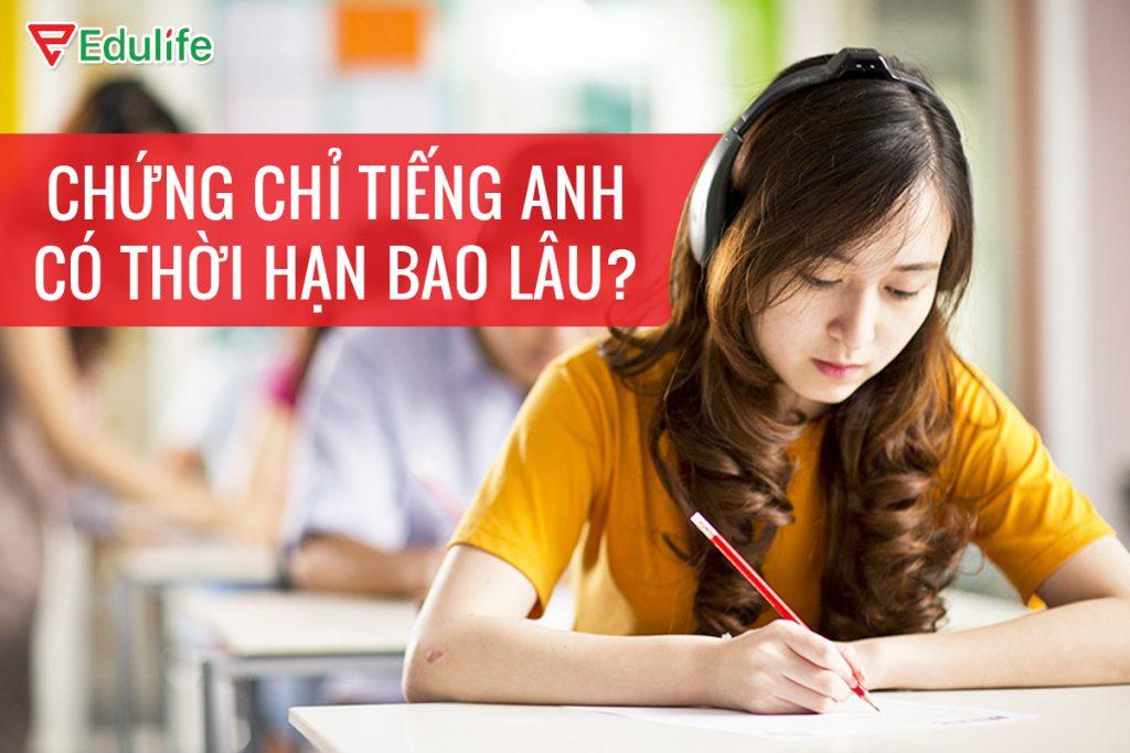 Chứng chỉ tiếng Anh có thời hạn bao lâu?