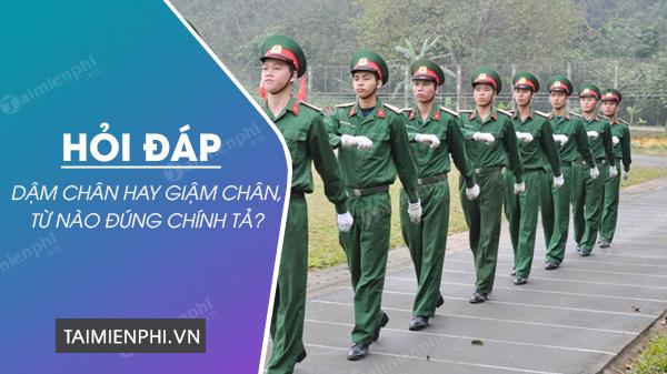 Giậm chân hay Dậm chân, từ nào đúng chính tả?