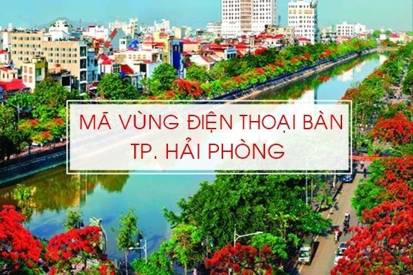 Mã vùng điện thoại bàn cố định TP Hải Phòng mới nhất là số mấy?