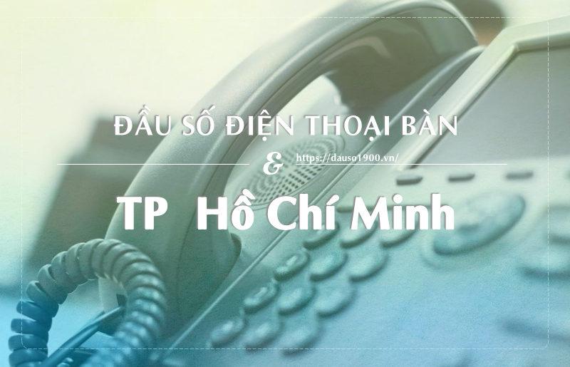 Đầu Số Điện Thoại Bàn TPHCM Mới Nhất Hiện Nay Là Số Bao Nhiêu?