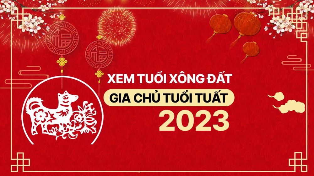 Xem tuổi xông nhà, xông đất năm Quý Mão 2023 cho gia chủ tuổi Tuất