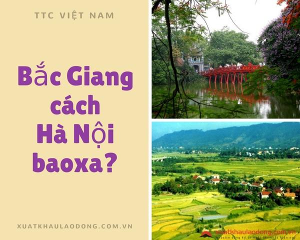 Bắc Giang cách Hà Nội bao nhiêu km? Hướng dẫn cách đi từ Bắc Giang ra Hà Nội