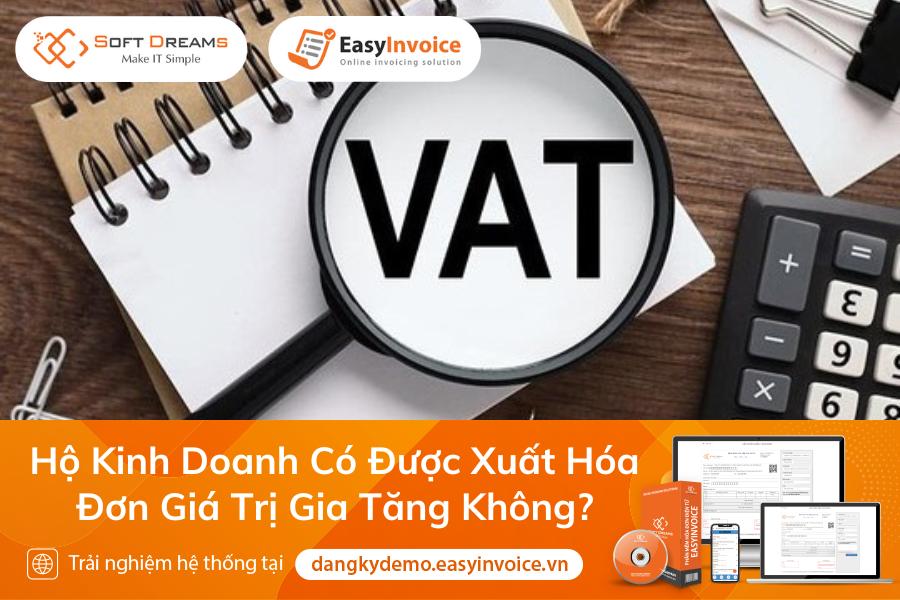 Hộ Kinh Doanh Có Được Xuất Hóa Đơn Giá Trị Gia Tăng Không?