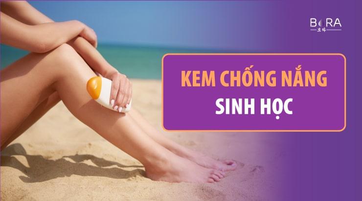 Giải đáp TẤT CẢ về kem chống nắng sinh học HOT nhất hiện nay!