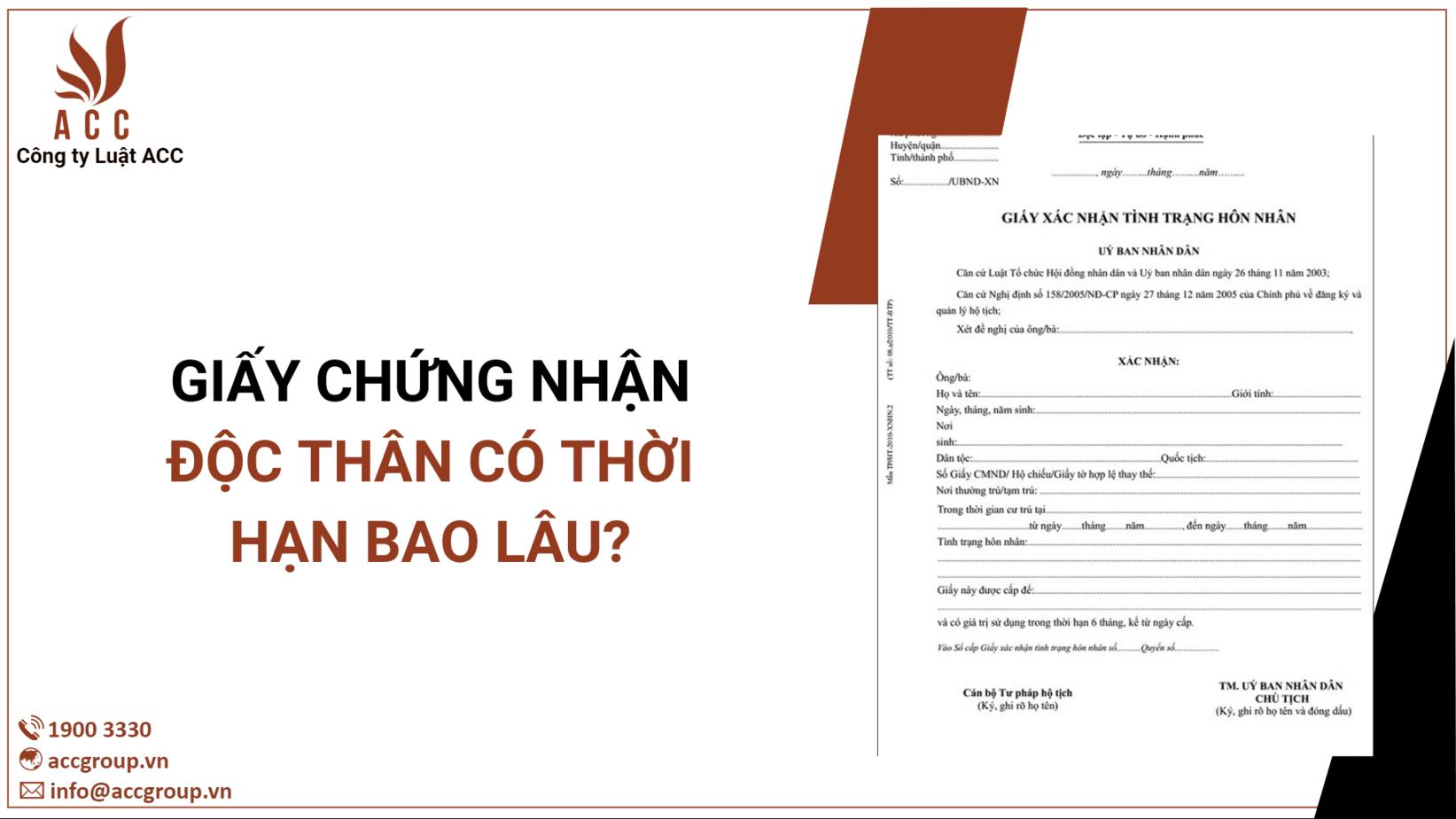 Giấy chứng nhận độc thân có thời hạn bao lâu 2024?