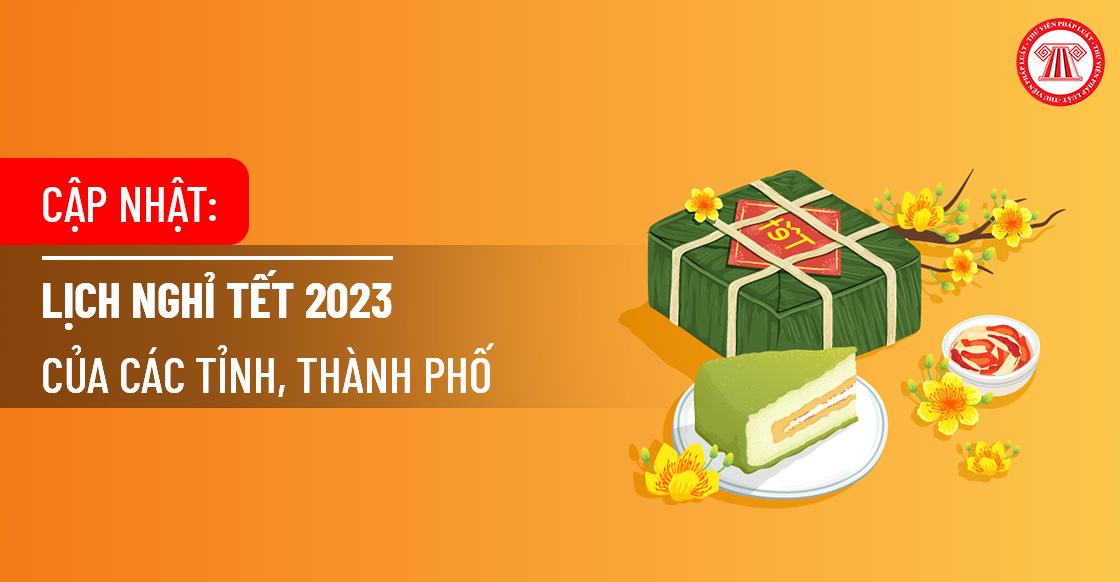 Cập nhật: Lịch nghỉ Tết 2023 của các tỉnh, thành phố