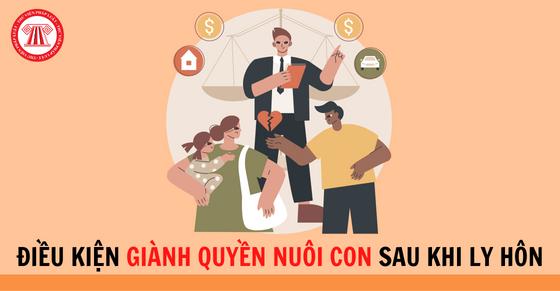 Điều kiện giành quyền nuôi con sau khi ly hôn