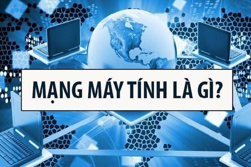 Mạng Máy Tính Là Gì? Có Mấy Loại Và Lợi Ích Của Mạng Máy Tính