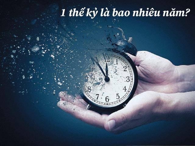 1 Thế Kỷ Bằng Bao Nhiêu Năm? Năm 2020 là Thế Kỷ Bao Nhiêu