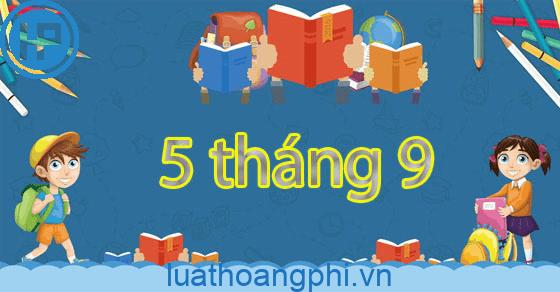 Ngày 5/9 là ngày gì? Ý nghĩa ngày 5/9 đối với học sinh?