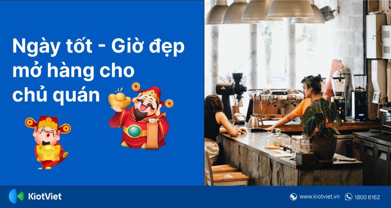 Ngày Tốt, Giờ Đẹp Mở Hàng Năm 2023 Cho Các Chủ Quán